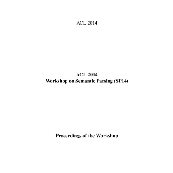 Proceedings of the ACL 2014 Workshop on Semantic Parsing - ACL Anthology
