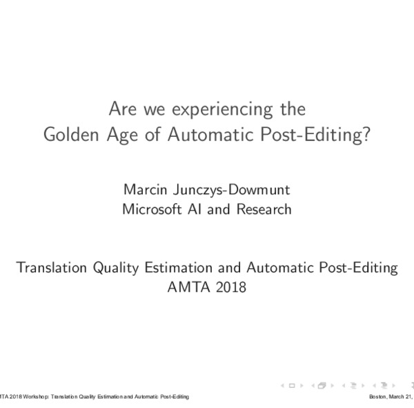 Are we experiencing the Golden Age of Automatic Post-Editing? - ACL ...